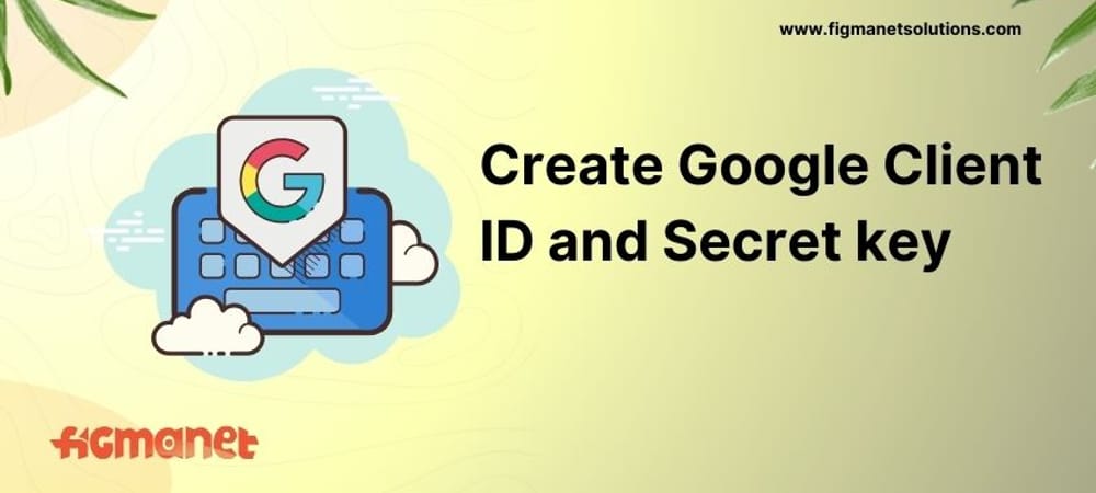 How to create Google Client ID and Secret key for Google Login Button?