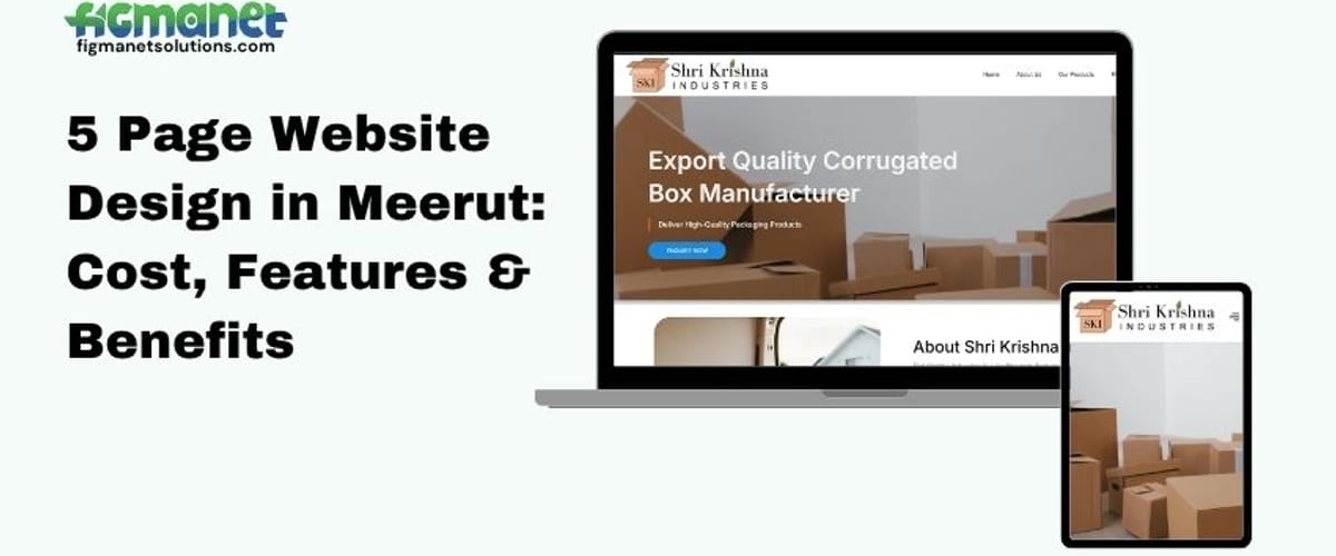 5 Page Website Design in Meerut: Cost, Features & Benefits