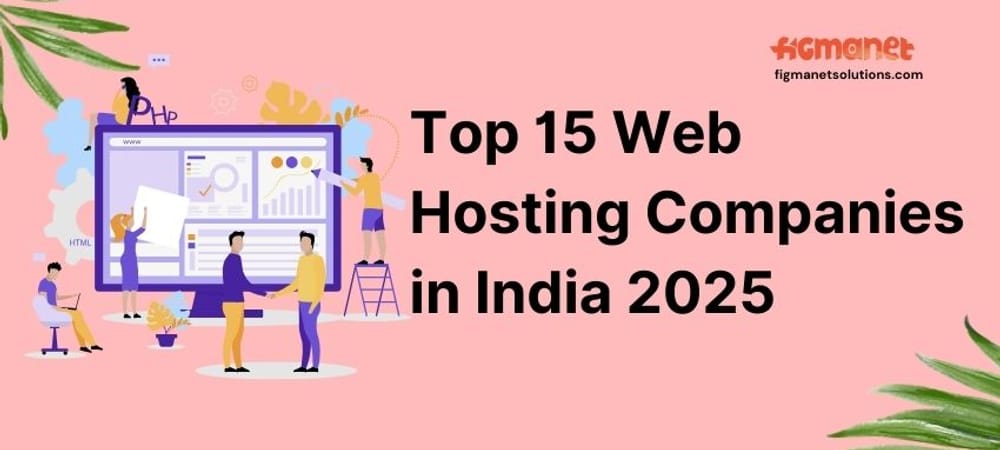 Top 15 Web Hosting Companies in India 2025