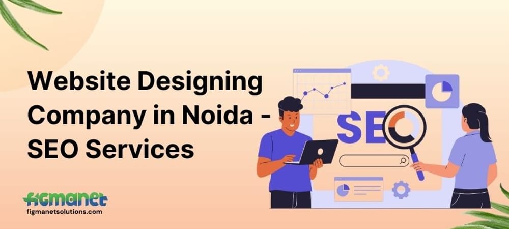 Website Designing Company in Noida - SEO Services
