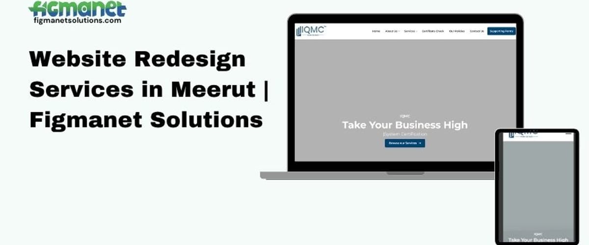 Website Redesign Services in Meerut | Figmanet Solutions
