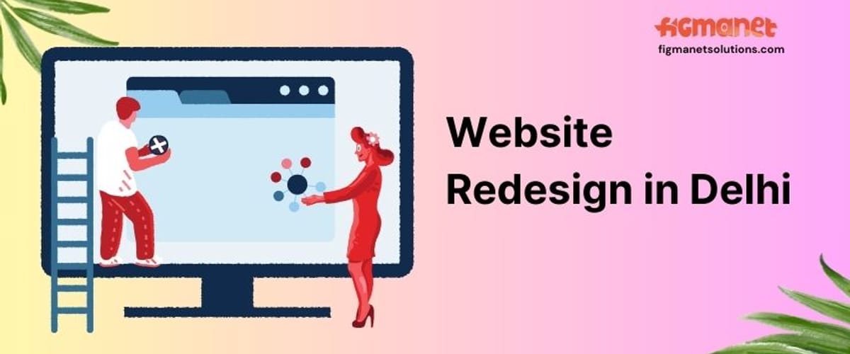 Website Redesign Services in Delhi