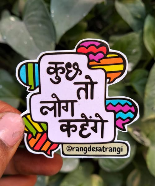 Kuchh toh log kahege Sticker 