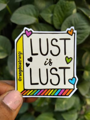 Lust is Lust Sticker 
