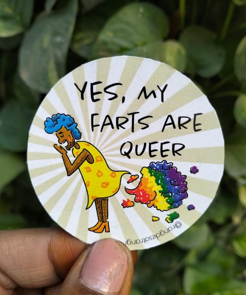 Yes My Farts are Queer Sticker 