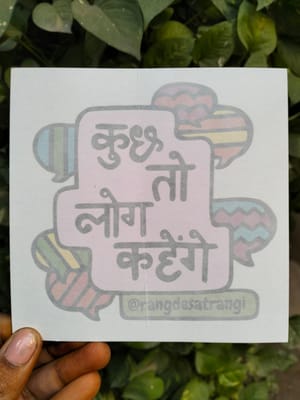 Kuchh toh log kahege Car sticker 