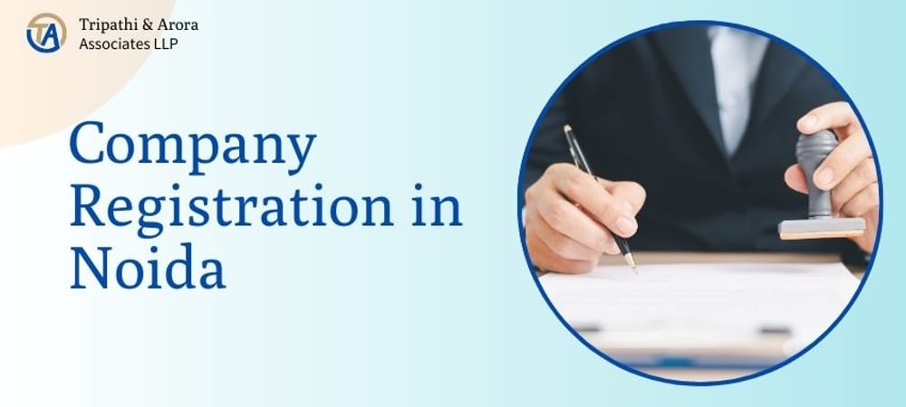 Company Registration in Noida, Build a Legally Strong Business Foundation in NCR
