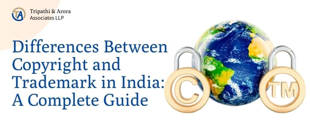 Differences Between Copyright and Trademark in India: A Complete Guide