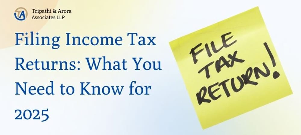 Filing Income Tax Returns: What You Need to Know for 2025