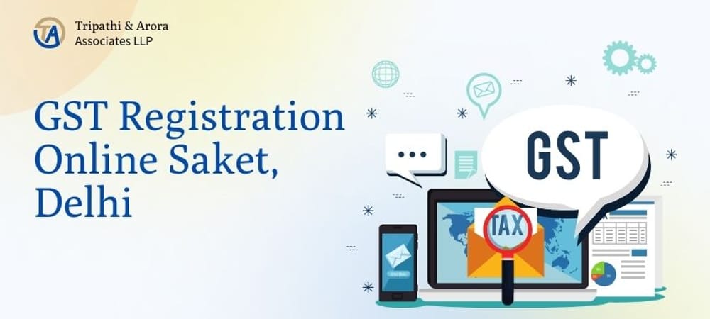 #1 Get GST Registration Online Saket, Delhi 2026