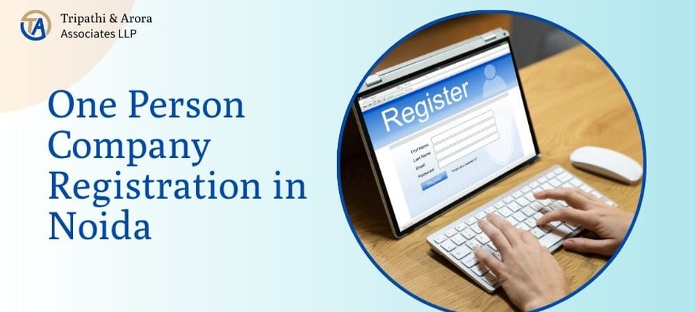 One-Person Company (OPC) Registration Online in Noida